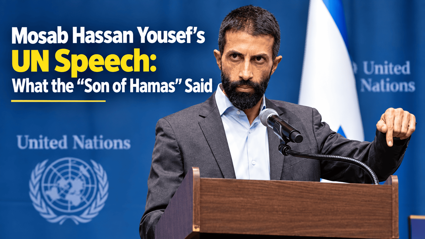 Mosab Hassan Yousef’s UN Speech: ‘Son of Hamas’ Challenges Palestinian Authority